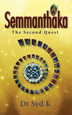 Semmanthaka: The Second Quest by K, Syd