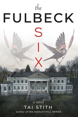 The Fulbeck Six by Stith, Tai