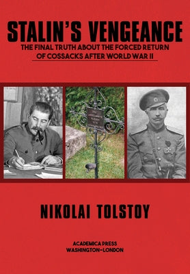 Stalin's Vengeance: The Final Truth about the Forced Return of Russians After World War II by 