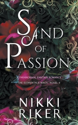 Sand of Passion: A Paranormal Fantasy Romance by Riker, Nikki