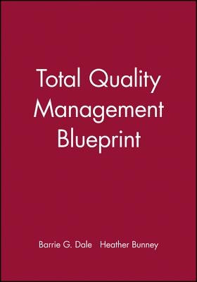 Total Quality Management Bluep by Dale, Barrie G.