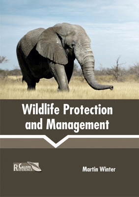 Wildlife Protection and Management by Winter, Martin