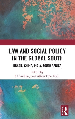 Law and Social Policy in the Global South: Brazil, China, India, South Africa by Davy, Ulrike