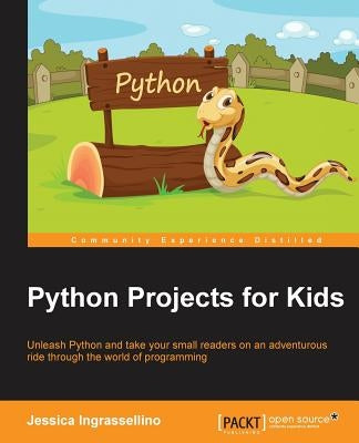 Python Projects for Kids by Ingrassellino, Jessica