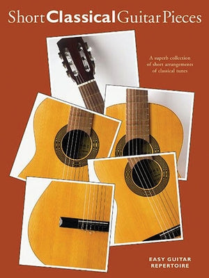 Short Classical Guitar Pieces by Hal Leonard Corp