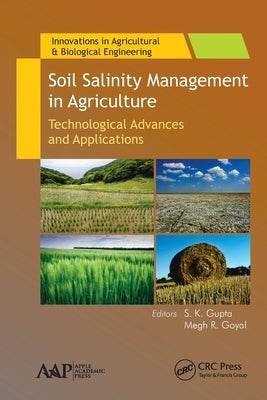 Soil Salinity Management in Agriculture: Technological Advances and Applications by Gupta, S. K.