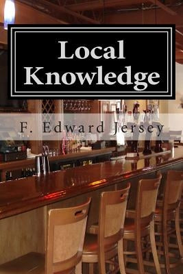 Local Knowledge by Jersey, Wendy H.
