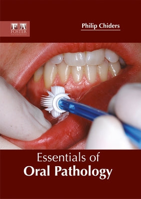Essentials of Oral Pathology by Chiders, Philip