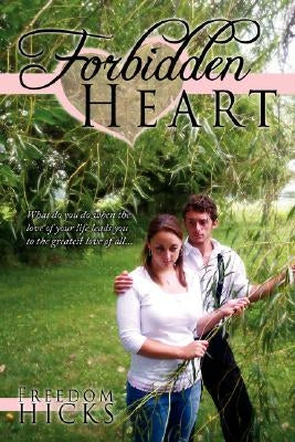 Forbidden Heart by Hicks, Freedom
