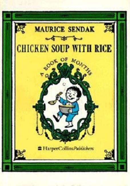 Chicken Soup with Rice: A Book of Months by Sendak, Maurice