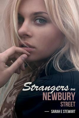 Strangers on Newbury Street by Stewart, Sarah E.