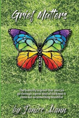 Grief Matters by Mann, Janice M.