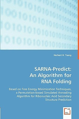 SARNA-Predict: An Algorithm for RNA Folding by Tsang, Herbert H.