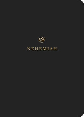 ESV Scripture Journal: Nehemiah by 