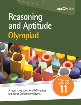 BLOOM CAP Reasoning And Aptitude Olympiad Class 11 by Kaushik, Piyush