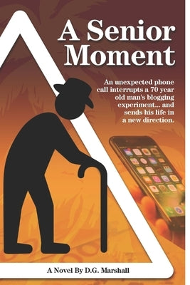 A Senior Moment by Marshall, D. G.