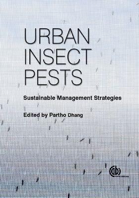 Urban Insect Pests: Sustainable Management Strategies by Dhang, Partho