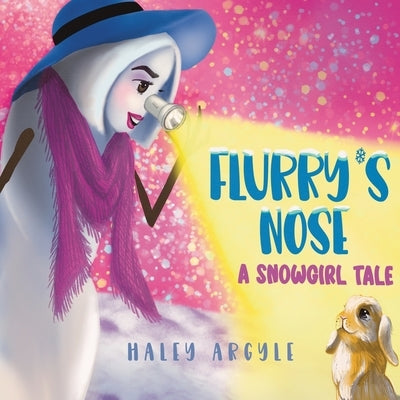 Flurry's Nose: A Snowgirl Tale by Homan, Natalie