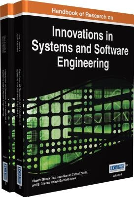 Handbook of Research on Innovations in Systems and Software Engineering 2 Volumes by Garcia Diaz, Vincente