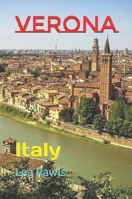 Verona: Italy by Rawls, Lea