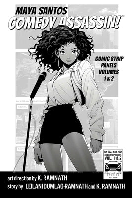 Maya Santos Comedy Assassin: Comic Strip Panels Volume 1 & 2 by Dumlao-Ramnath, Leilani