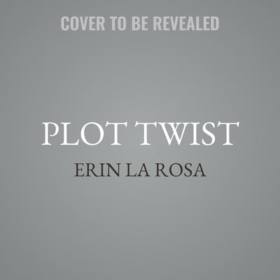 Plot Twist by Rosa, Erin La