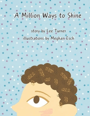 A Million Ways to Shine by Esch, Meghan