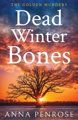 Dead Winter Bones by Penrose, Anna