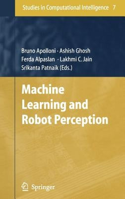 Machine Learning and Robot Perception by Apolloni, Bruno