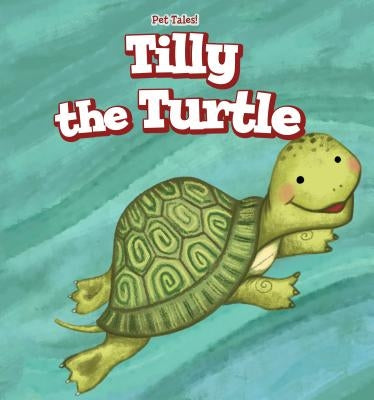 Tilly the Turtle by Heckt, Jackie