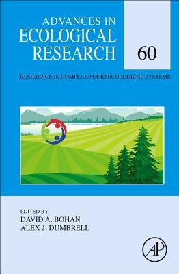 Resilience in Complex Socioecological Systems: Volume 60 by Bohan, David