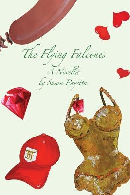 The Flying Falcones by Payetta, Susan