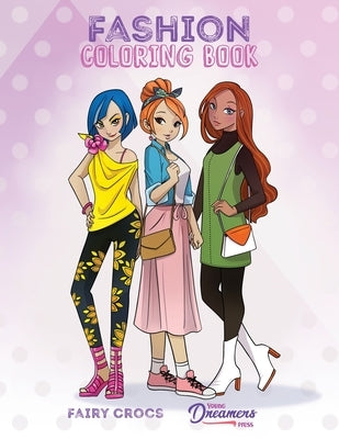Fashion Coloring Book: For Kids Ages 6-8, 9-12 by Young Dreamers Press