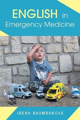 English in Emergency Medicine by Baumruková, Irena