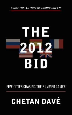 The 2012 Bid by Dave, Chetan