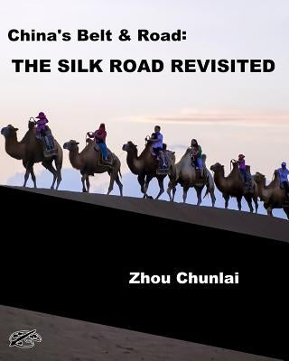 China's Belt & Road: THE SILK ROAD REVISITED: English Version by Janeti, Joseph