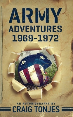 Army Adventures: 1969-1972 by Fallows, Kenneth