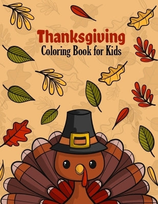 Thanksgiving Coloring Book for Kids: Happy Thanksgiving Coloring Book for Toddlers And Kids by Coloring, Access