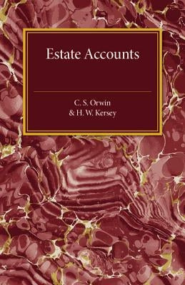 Estate Accounts by Orwin, C. S.
