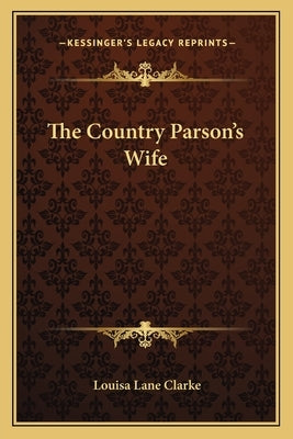 The Country Parson's Wife by Clarke, Louisa Lane
