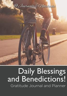 Daily Blessings and Benedictions! Gratitude Journal and Planner by @. Journals and Notebooks