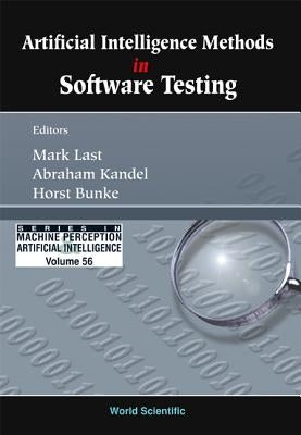 Artificial Intelligence Methods In.(V56) by Mark Last, Abraham Kandel &. Horst Bunke