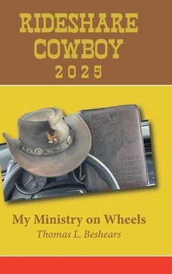 Rideshare Cowboy 2025: My Ministry on Wheels by Beshears, Thomas L.