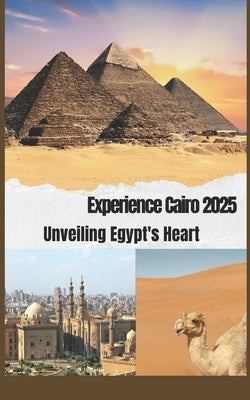 Cairo Guide 2025: Unveiling Egypt's Heart by Fodor's, James