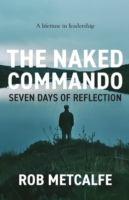 The Naked Commando by Metcalfe, Robert John