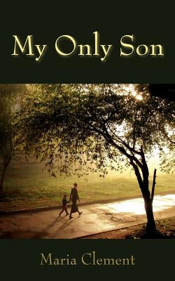 My Only Son by Clement, Maria