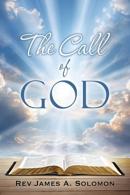 The Call of God by Solomon, James A.
