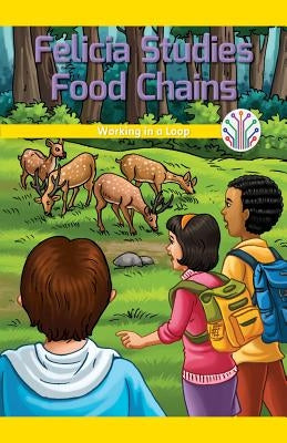 Felicia Studies Food Chains: Working in a Loop by Krajnik, Elizabeth