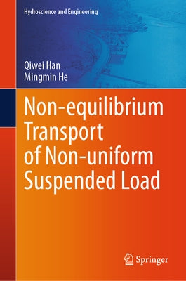 Non-Equilibrium Transport of Non-Uniform Suspended Load by Han, Qiwei