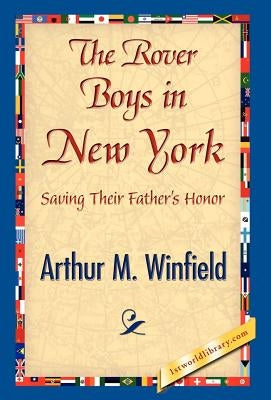 The Rover Boys in New York by Winfield, Arthur M.